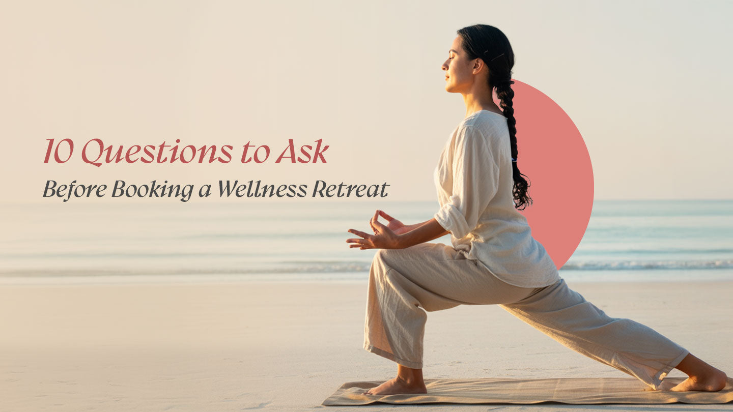 Things To Know Before Booking A Wellness Retreat