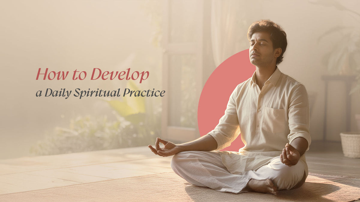 How To Develop A Daily Spiritual Practice