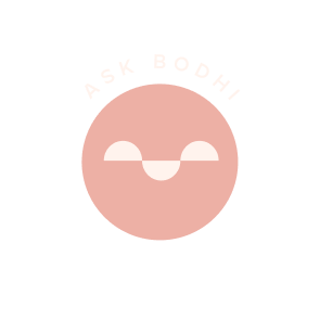 Ask Bodhi